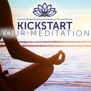 Kickstart Your Meditation